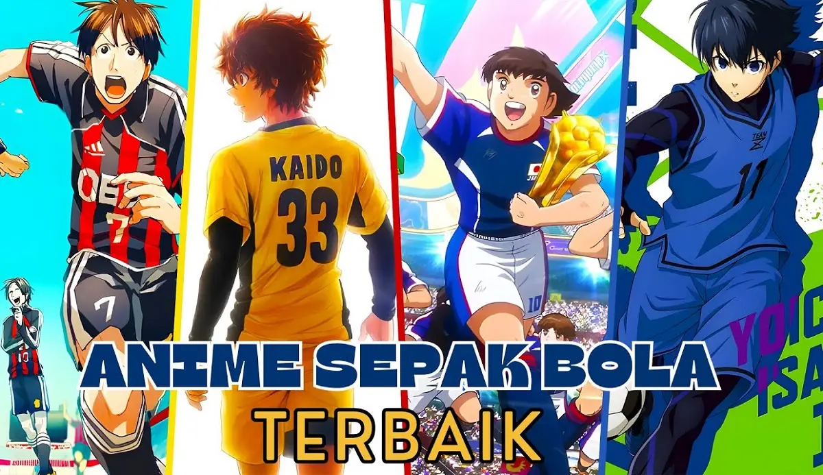 13 Anime Tentang Sepak Bola, Terdapat Series dan Gambar hidup. Kapten Tsubasa Paling Terkenal