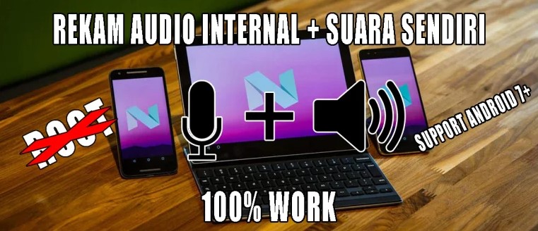 4 Metode Mudah Rekam Audio Internal Android Tanpa Root Support Android 7 Keatas