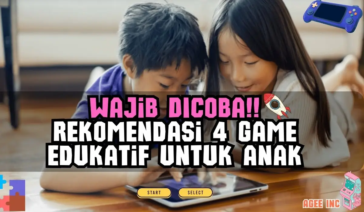 Dibaca Bund, ini 4 Game Anak yang Terjamin. Ramah Anak Tanpa Pertarungan dan Bebas Iklan