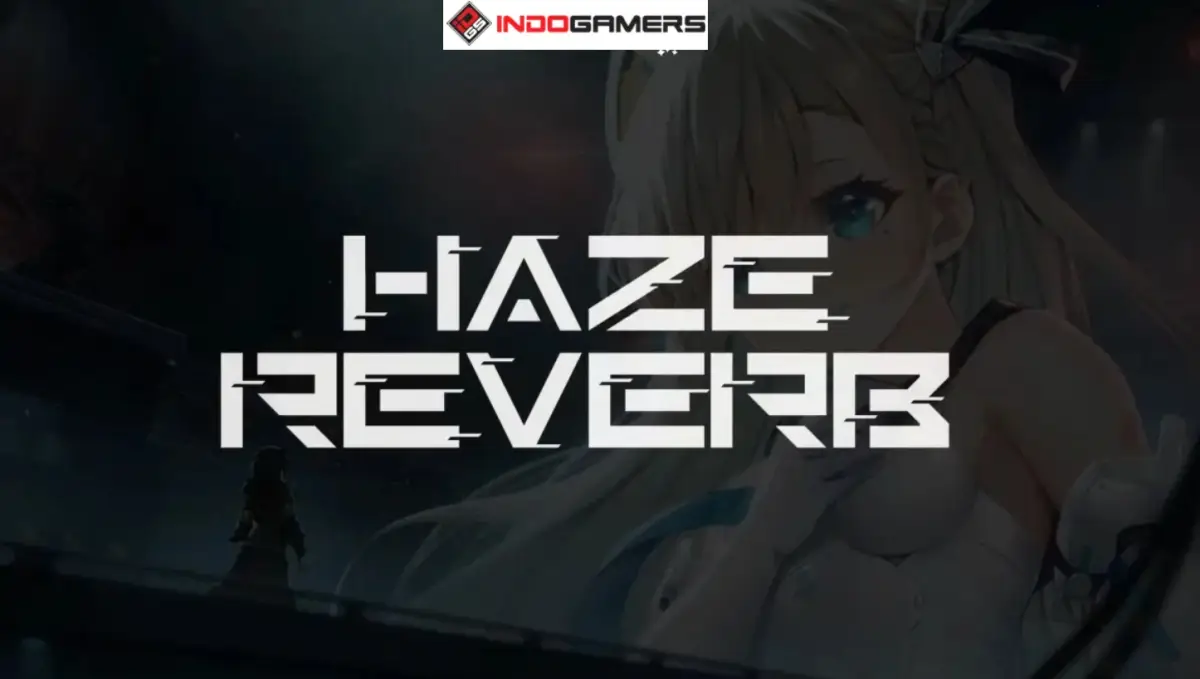 Haze Reverb: Game RPG Taktis Anime Siap Dirilis, Pre-registrasi Dibuka di Android dan iOS